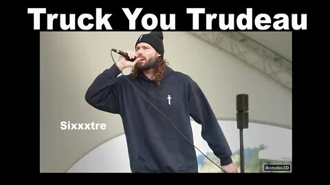 The Tyrant Gets Slayed By The Sheer Power of Canadian Coolness - "Truck You Trudeau" By SixXx'Tre