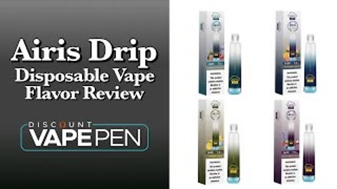 Airis Drip Disposable Vape Flavor Review