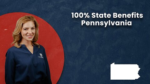 100% State Benefits - Pennsylvania