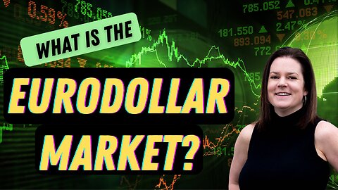 What is the Eurodollar Market?