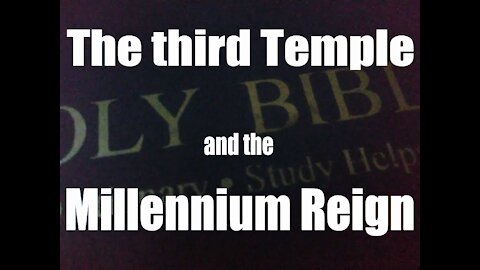 The Third Temple of Jerusalem and the Millennium Reign