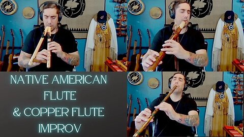 Native American Flute & Copper Flute Join Forces