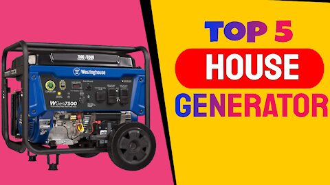 TOP 5: Best Whole House Generator 2021