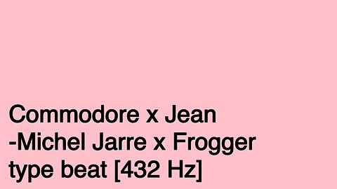 Commodore x Jean-Michel Jarre x Frogger type beat