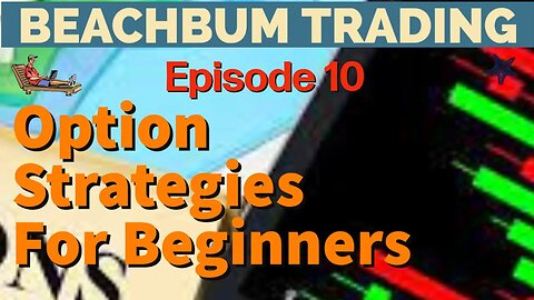 Option Strategies For Beginners With Examples | Episode #10
