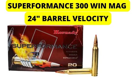 Hornady Superformance 300 Win Mag 180 gr SST Velocity Test - 24" Barrel Ruger M77