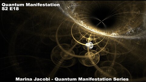 Marina Jacobi - Quantum Manifestation - S2 E18