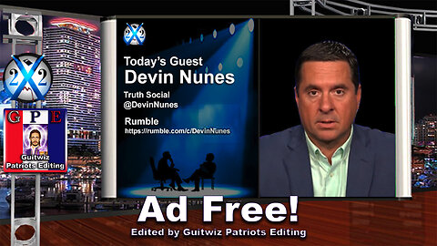 X22 Report-Devin Nunes - DS Trying To Destroy Truth AKA The People’s Voice-We Are Winning-Ad Free!