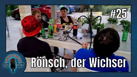 Scheisse Schiessen Podcast #25 - Rönsch, der Wichser