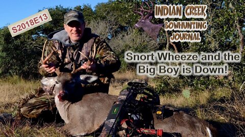 Snort Wheeze & he is Down! Big Buck Texas Bowhunting 2018 Big 9, PSE Evolve, ICBJ S2018E13