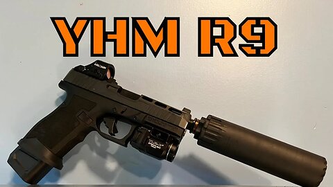 The best 9mm Suppressor? - YHM R9 Review