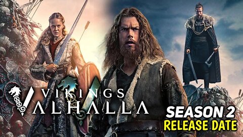 Vikings: Valhalla Season 2 Release updates | Filming updates and more