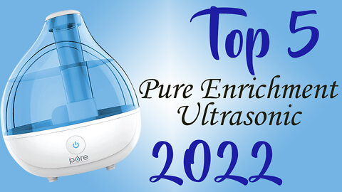 Top 5 Pure Enrichment Ultrasonic Cool Mist Humidifier 2022