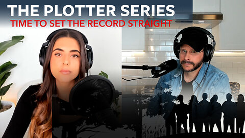 060 The Plotter Series S2 E1: Time To Set The Record Straight
