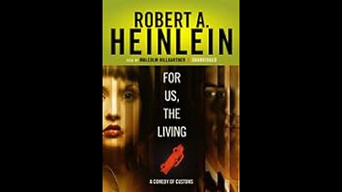FOR US THE LIVING ROBERT A. HEINLEIN. A Puke (TM) Audiobook