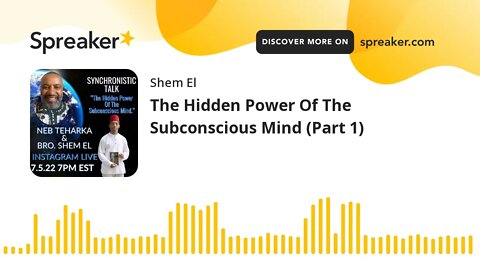 The Hidden Power Of The Subconscious Mind (Part 1)