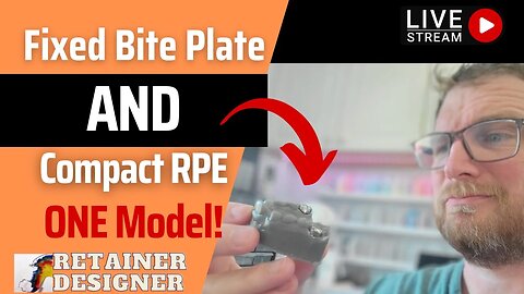 Live Stream: Fixed Bite Plate AND Compact RPE on ONE Model!