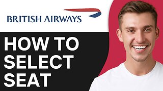 How To Select Seat in British Airways