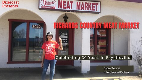 Dixiecast-Episode 45: Family Owned over 30 Years, Richard's Country Market in Fayetteville, Arkansas