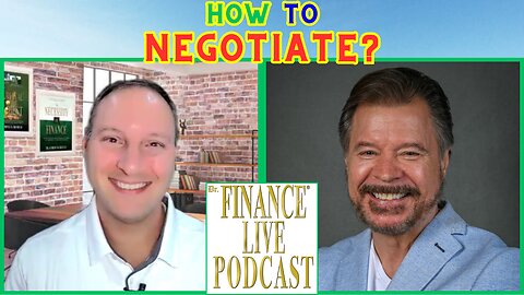 Finance Podcast: How Should One Negotiate in Business? Expert Negotiator: J. Paul Nadeau Explains