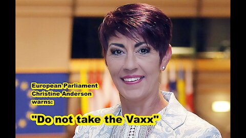 European Parliament Christine Anderson warns: "Do not take the Vaxx"