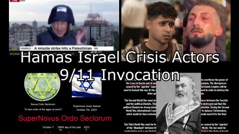 Hamas Israel Crisis Actors- 9/11 Invocation