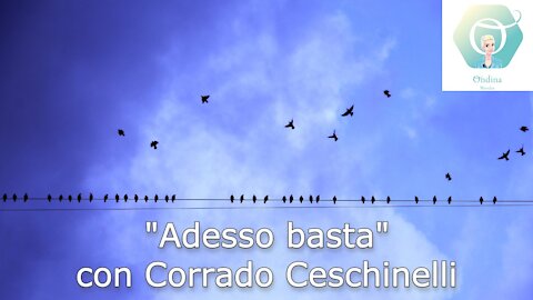 "BenEssere OL3" con Corrado Ceschinelli: "Adesso basta!"