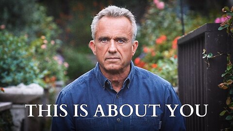 Robert F. Kennedy Jr. - This Is About You (Campaign Ad)