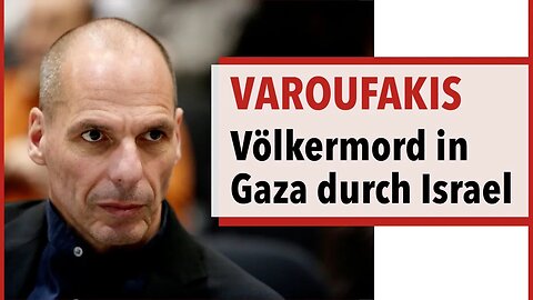 Yanis Varoufakis über den anhaltenden Völkermord in Gaza durch den Staat Israel