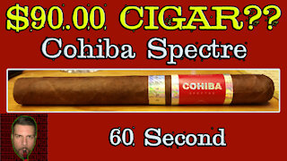 60 SECOND CIGAR REVIEW - Cohiba Spectre - Should I Smoke This