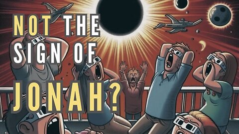 "It’s NOT the Sign of JONAH!" | SOLAR Eclipse Come & Gone "Nothing Happened"