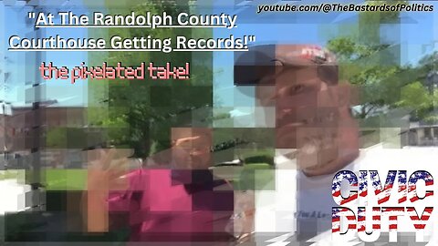 "At The Randolph County Courthouse Getting Records!" | Civic Duty