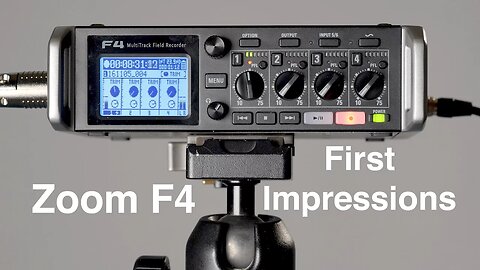 Zoom F4 Audio Recorder First Impressions