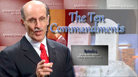 Ten Commandments - 4 - His Holy Name, Our Reverent Life by Doug Batchelor