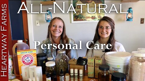 Stocking Up On Toiletries, All-Natural Bath and Body Products | Personal Care Prepping, Homesteading