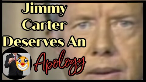 Jimmy Carter Deserves An Apology