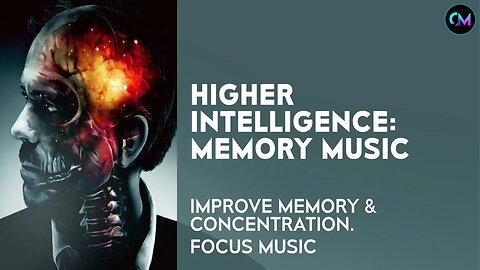 Higher Intelligence: Memory Music, Improve Memory and Concentration, Binaural Beats Focus Music