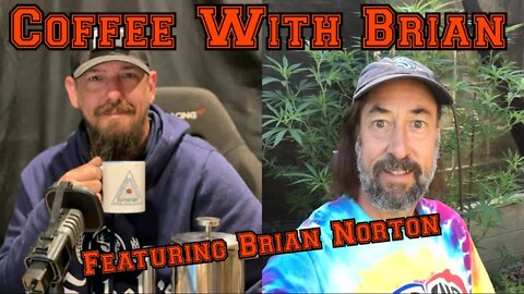 Coffee with Brian Featuring Brian Norton