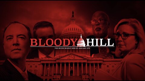 Bloody Hill: The Seven Deadly Sins Of January 6th