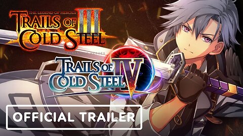 Trails of Cold Steel 3 and Trails of Cold Steel 4 - Official PlayStation 5 Announcement Trailer
