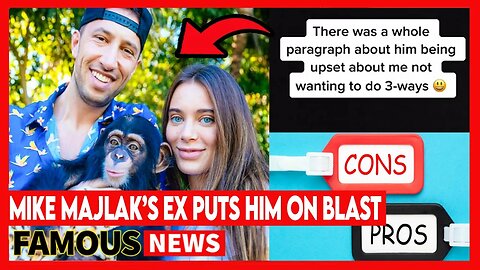 Mike Majlak's Ex Puts Him On Blast For Pros And Cons List | Famous News