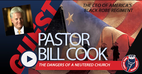 Pastor Bill Cook | The Dangers of a Neutered and Politically-Correct Church