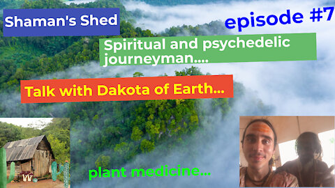 Talk with Dakota of Earth | Psychedelics, DMT, Entities & Why is Shamanism Re-emerging?