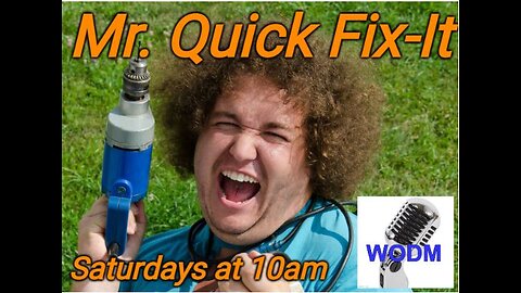 "WAIT ONE DAMN MINUTE!"... on Comedy. WODM ep. 091922: Mr. Quick Fix-It Show, a DIY nightmare!