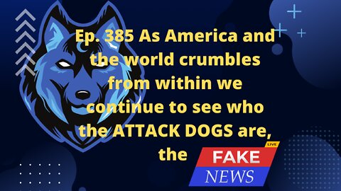 2030 |Ep.385 As Merica & the world Crumbles we continue to see who the attack dogs are! 0-7-12-2022