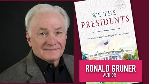 Presidents' Day 2022: Ronald Gruner Authors 'We The Presidents'