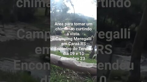 Chimarrodromo do Camping Meregalli em Caraá RS. Encontro do Tendėu dia 09 e 10 setembro 23 #acampar