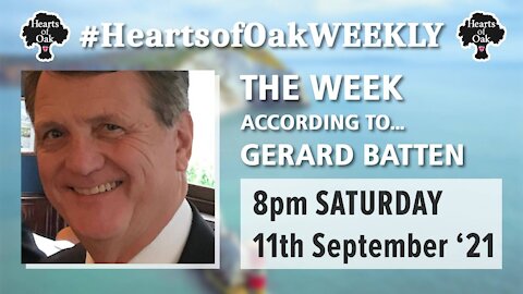 The Week According To . . . Gerard Batten 11.9.21