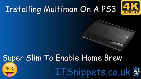 Installing Multiman On A PS3 Super Slim To Enable Home Brew