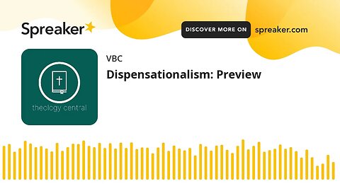 Dispensationalism: Preview